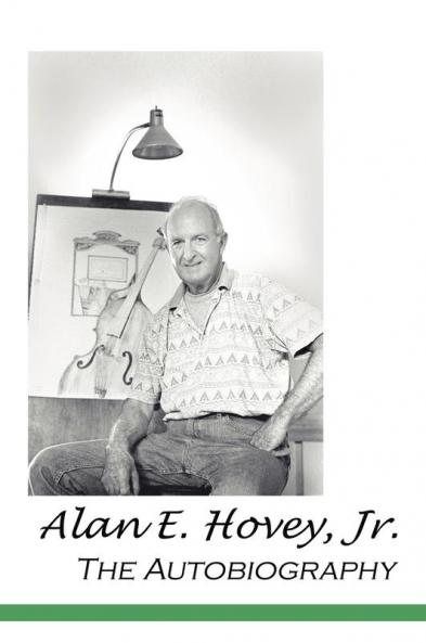 Alan E. Hovey Jr. the Autobiography