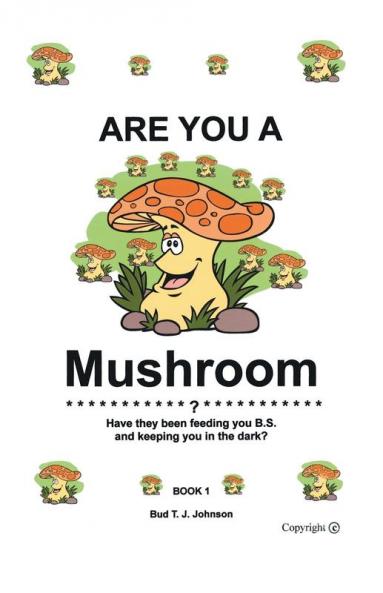 Are You a Mushroom?