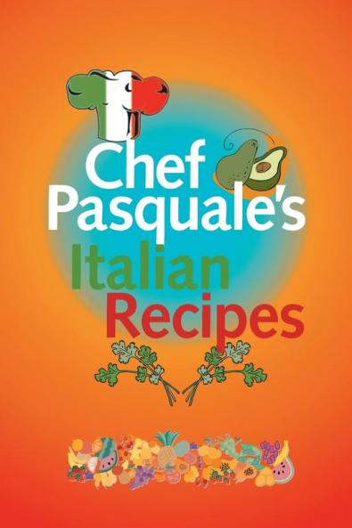 Chef Pasquale's Italian Recipes