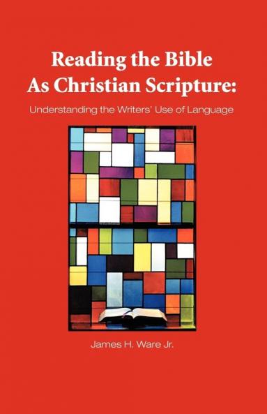 Reading the Bible as Christian Scripture