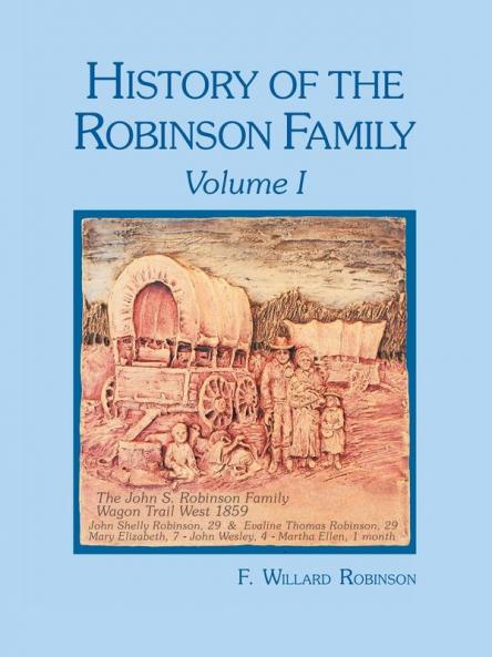 History of the Robinson Family Volume I
