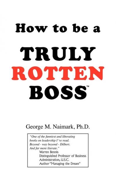 How to Be a Truly Rotten Boss