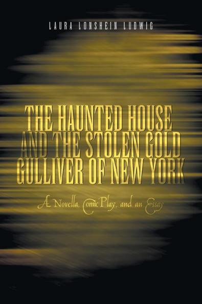 The Haunted House and the Stolen Gold  Gulliver of New York