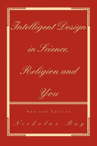 Intelligent Design in Science Religion and You