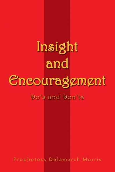 Insight and Encouragement
