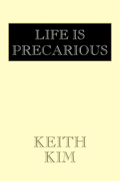 Life Is Precarious