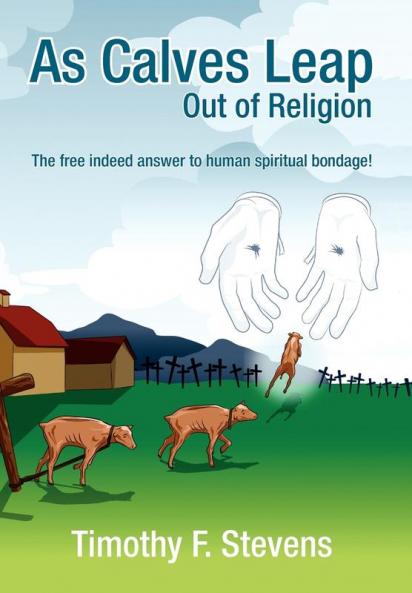 As Calves Leap Out of Religion