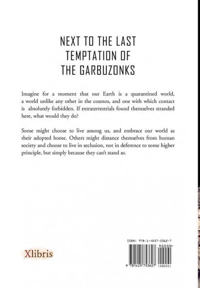 Next to the Last Temptation of the Garbuzonks