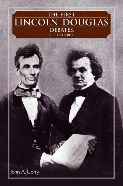 The First Lincoln - Douglas Debates October 1854