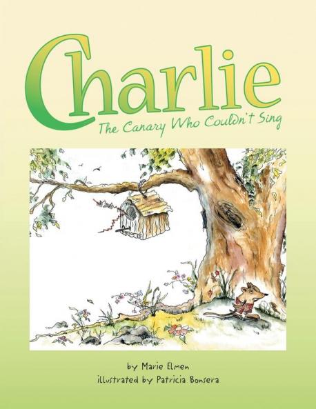 Charlie the Canary Who Couldn't Sing
