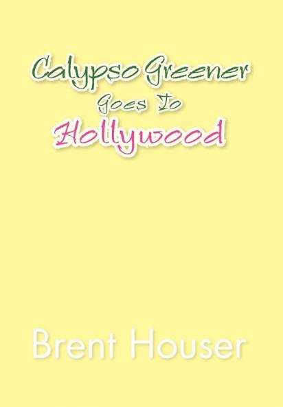 Calypso Greener Goes to Hollywood
