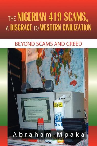 The Nigerian 419 Scams a Disgrace to Western Civilization