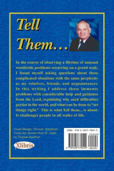Tell Them... a Man's Discovery of God's Plan for Him and Mankind