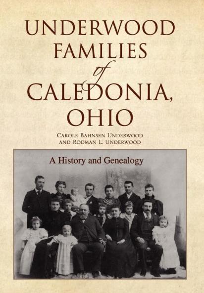 Underwood Families of Caledonia Ohio