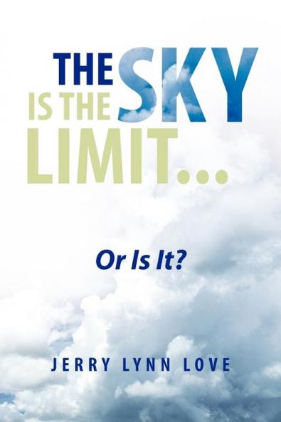 The Sky Is the Limit...