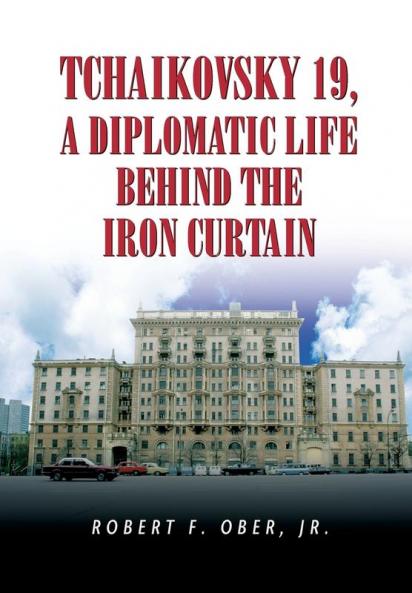 Tchaikovsky 19 a Diplomatic Life Behind the Iron Curtain