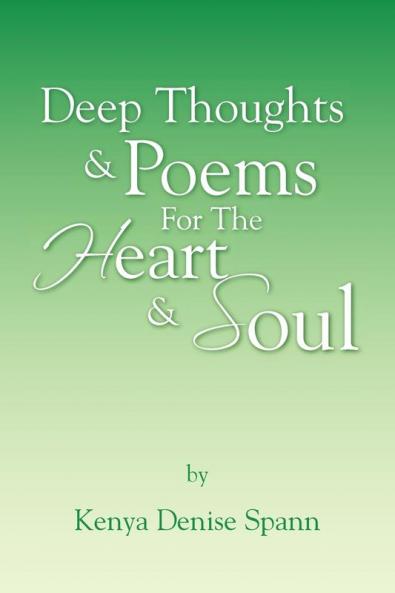 Deep Thoughts & Poems for the Heart & Soul