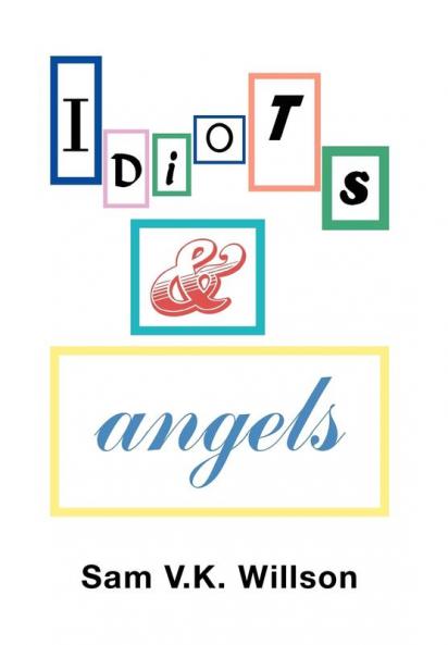 Idiots and Angels