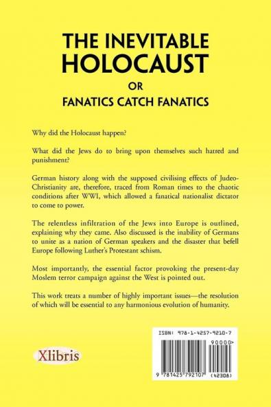 The Inevitable Holocaust or Fanatics Catch Fanatics