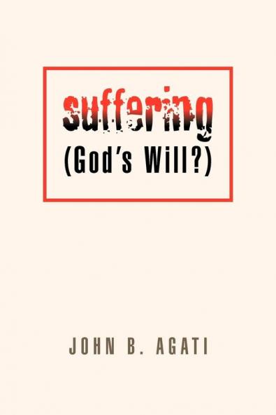 Suffering (God's Will?)
