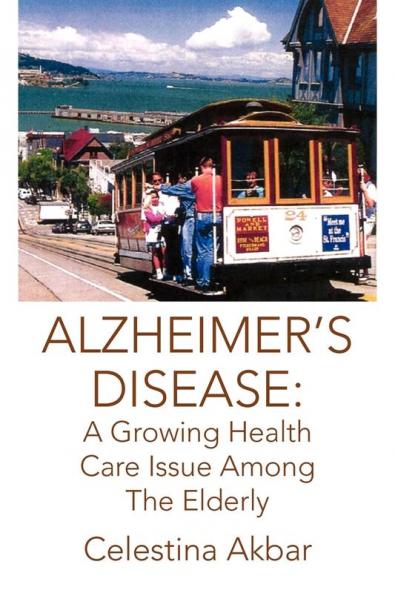 Alzheimer's Disease: A Growing Health Care Issue Among the Elderly