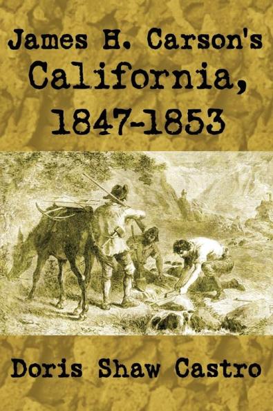 James H. Carson's California 1847-1853