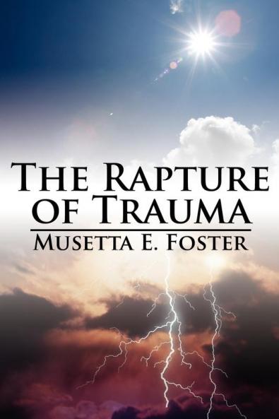 The Rapture of Trauma
