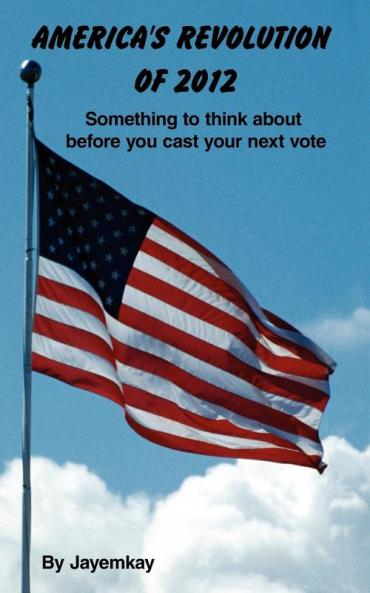 AMERICA'S REVOLUTION OF 2012