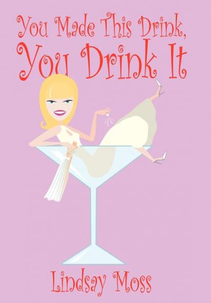 You Made This Drink You Drink It