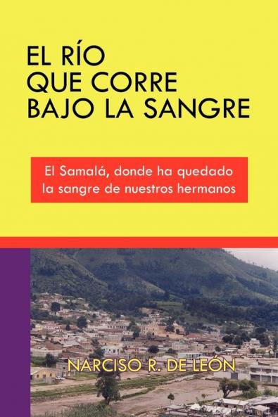 EL R��O QUE CORRE BAJO LA SANGRE