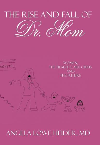 The Rise and Fall of Dr. Mom