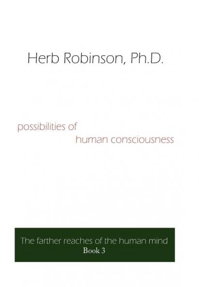 Possibilities of Human Consciousness