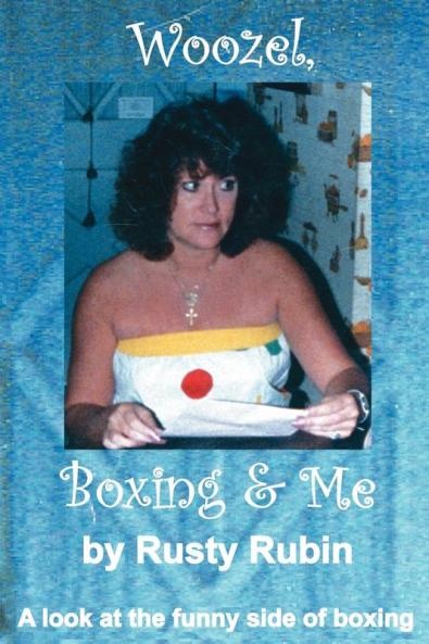 Woozel Boxing and Me