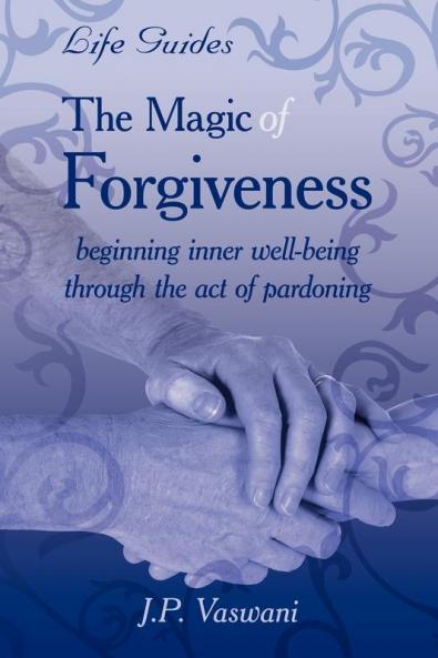 The Magic Of Forgiveness