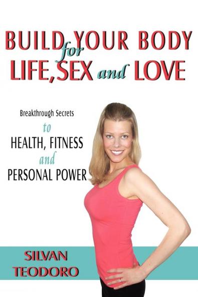 Build Your Body for Life Sex and Love