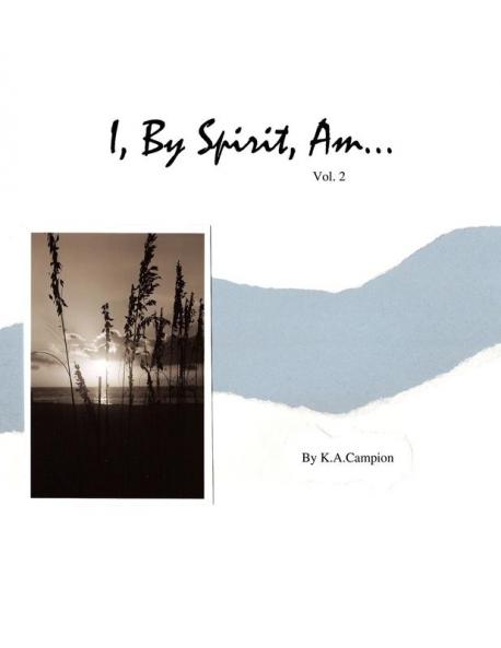 I By Spirit Am...Vol 2