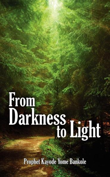 From Darkness to Light