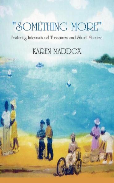Something More: Featuring International Treasures and Short Stories