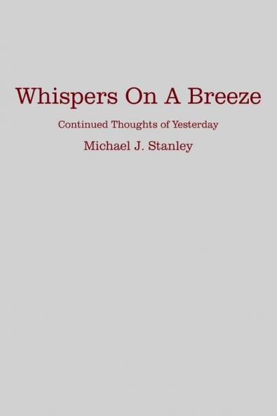 Whispers On A Breeze: Continued Thoughts of Yesterday