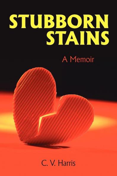 Stubborn Stains: A Memoir
