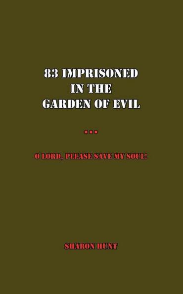 83 Imprisoned in the Garden of Evil