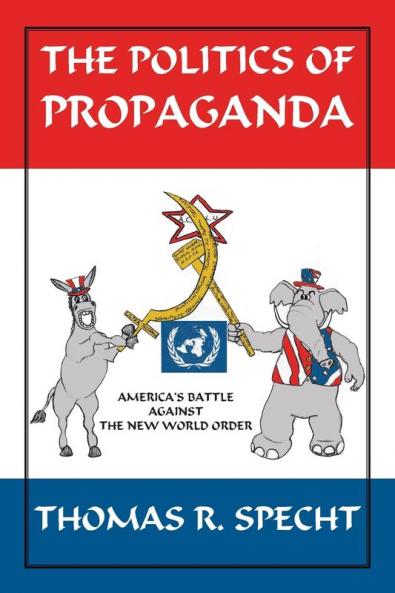 The Politics of Propaganda