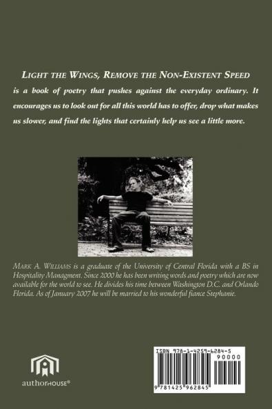 Light the Wings Remove the Non-Existent Speed: A Book of Poems Words and Lyrics