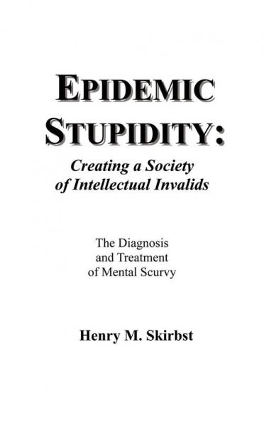 Epidemic Stupidity