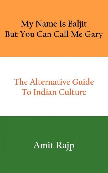 My Name Is Baljit But You Can Call Me Gary