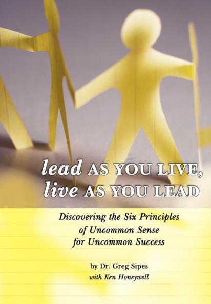 Lead as You Live Live as You Lead