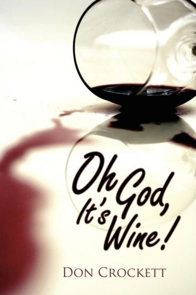 Oh God It's Wine!