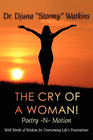 The Cry of a Woman! Poetry -N- Motion