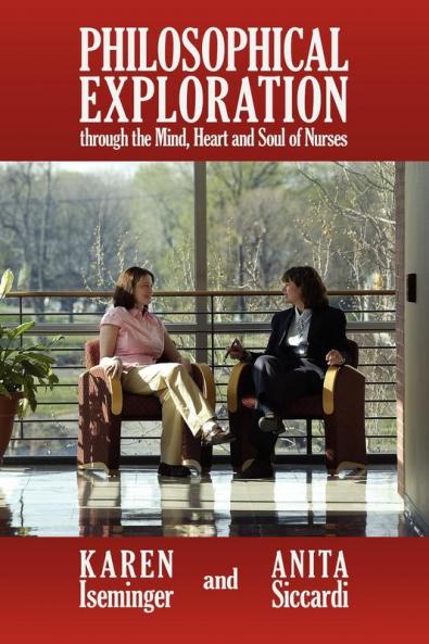 PHILOSOPHICAL EXPLORATION THROUGH THE MIND HEART AND SOUL OF NURSES