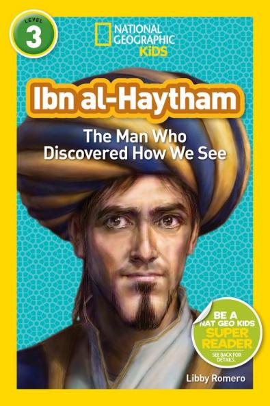 Ibn Al-Haytham (National Geographic Kids Readers Level 3)